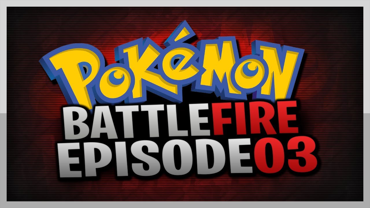 Pokemon Battle Fire Co-op w/ HauntedMuck - #03