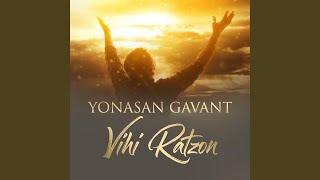 Vihi Ratzon - Yonasan Gavant