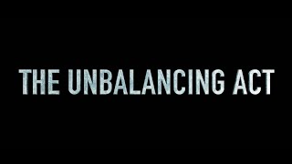 The Unbalancing Act - Coming May 13th 2025