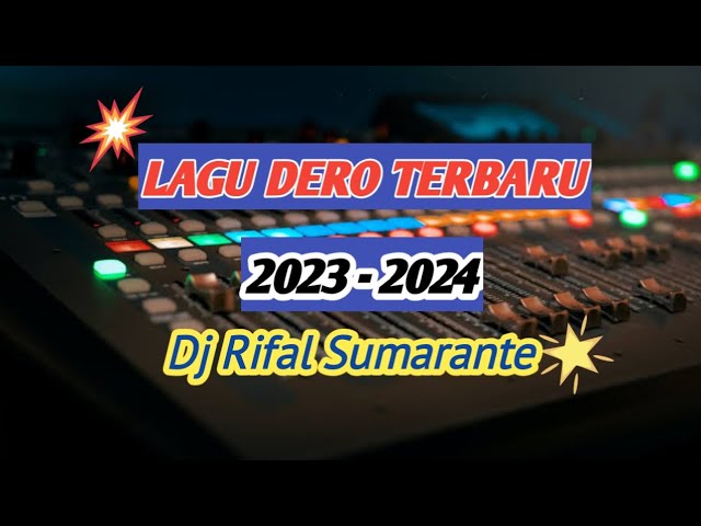 DERO TERBARU 2023 | DJ RIFAL SUMARANTE | BANGGAI BERSAUDARA class=