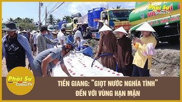 TIỀN GIANG: “GIỌT NƯỚC NGHĨA TÌNH” ĐẾN VỚI VÙNG HẠN MẶN
