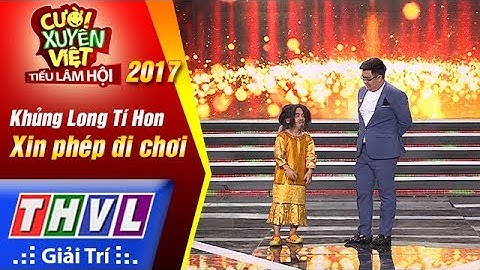 THVL | Cười xuyên Việt – Tiếu lâm hội 2017: Tập 4[3]: Xin phép đi chơi - Gia Bảo, Khủng Long Tí Hon