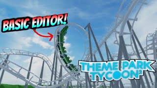 Can You Build A GOOD COASTER With Basic Editor?!? (Theme Park Tycoon 2)
