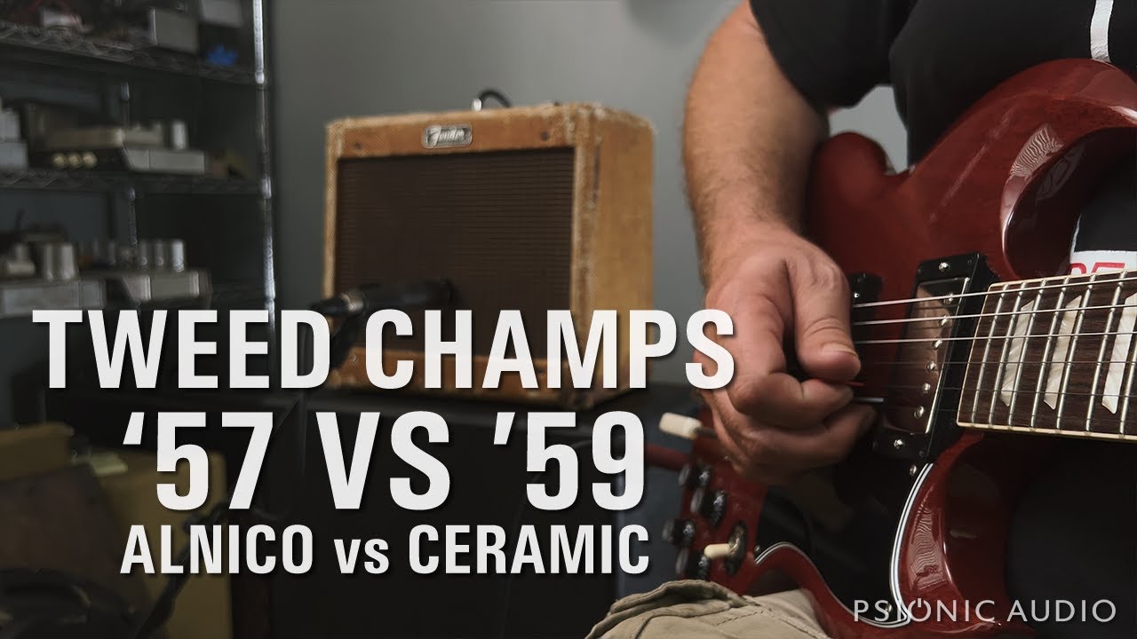 Tweed Champs '57 vs '59 Alnico vs Ceramic & Psvane 12AX7s YouTube