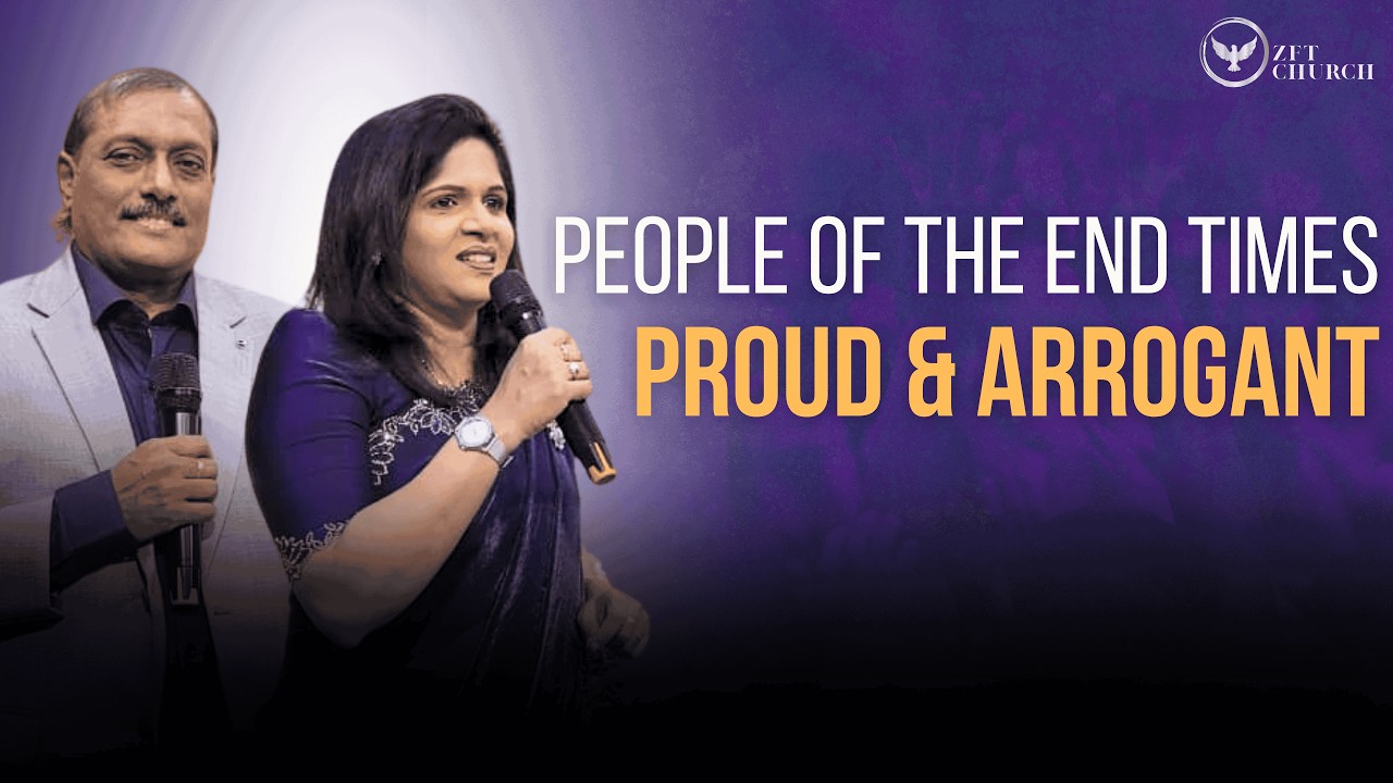 PROUD & ARROGANT | ZFT Church  #PeopleoftheEndTimes