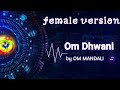     om dhwani female official audio song by om mandali  om mandali song 