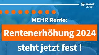 MEHR Rente: Rentenerhöhung 2024 steht JETZT fest!