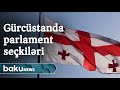 Gürcüstanda parlament seçkiləri keçirilir