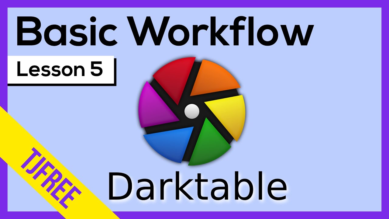 free software directory Darktable Lesson 5 | Common Modules to Enhance & Improve Photos