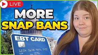 More SNAP Bans Just Approved — Will Your State Be Next? — LIVE Q&A