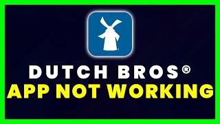 Dutch Bros App Not Working: How to Fix Dutch Bros App Not Working screenshot 5