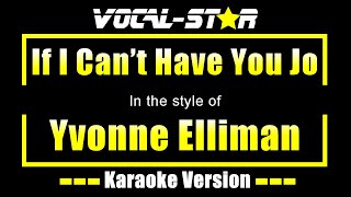 Yvonne Elliman - If I Cant Have You Jo Karaoke Version With Lyrics Hd Vocal-Star Karaoke