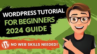 wordpress tutorial for beginners 2024 [made easy]