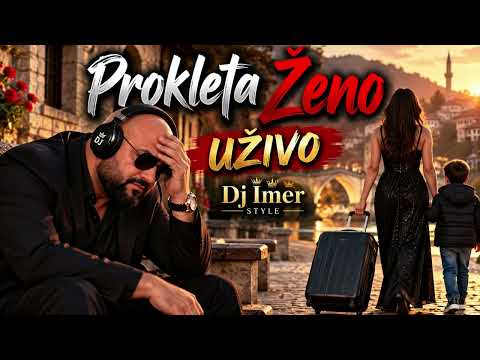 Prokleta Ženo UZIVO-Dj Imer STYLE