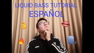 Tutorial En Español LIQUID BASS from AZEL (LA FORMA MAS SENCILLA DE ENSEÑAR)