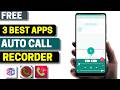 3 Best Free Automatic Call Recorder Apps for Android 2026