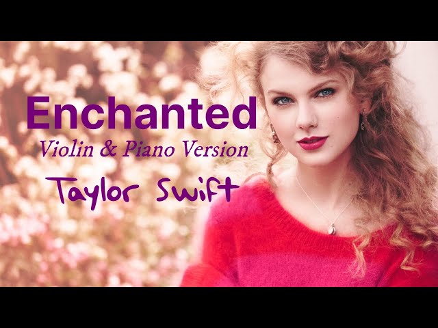 Enchanted (Violin & Piano Version) - Taylor Swift | Lyric Video class=