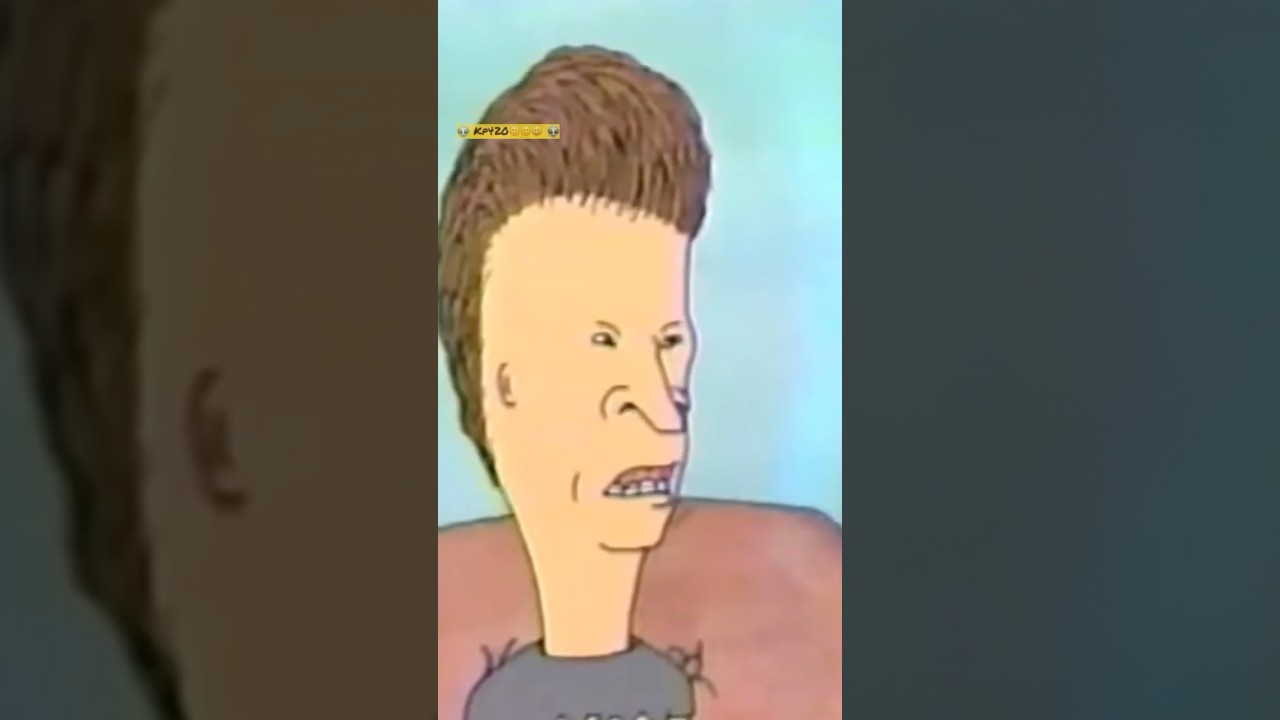 He’s A Role Model 🙂    Beavis And Butt-Head