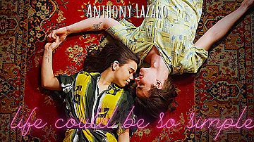 Anthony Lazaro - Life Could Be So Simple (Official Video)