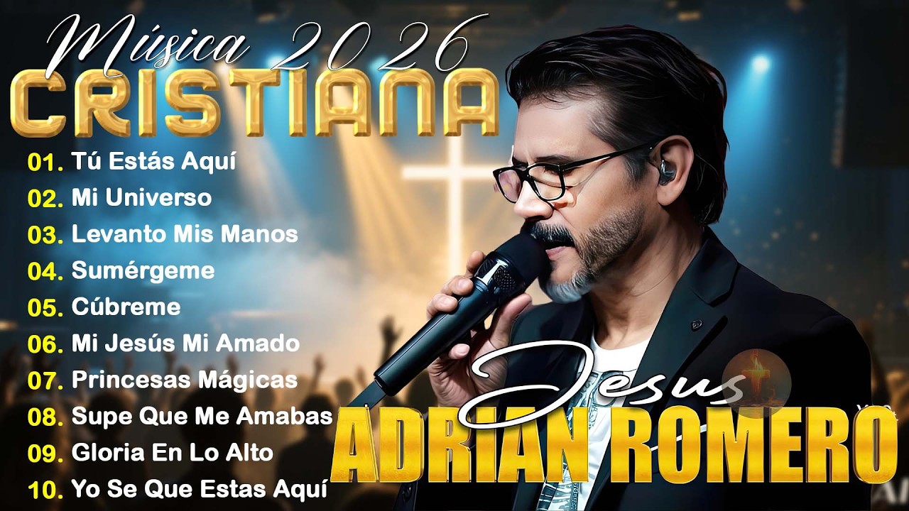 🎵 Lo Mejor de Jesús Adrián Romero – Grandes Éxitos de la Música Cristiana que Tocarón el Corazón 🙏