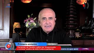 Fernández de Cevallos described AMLO's pandemic policy as "irresponsible and criminal."