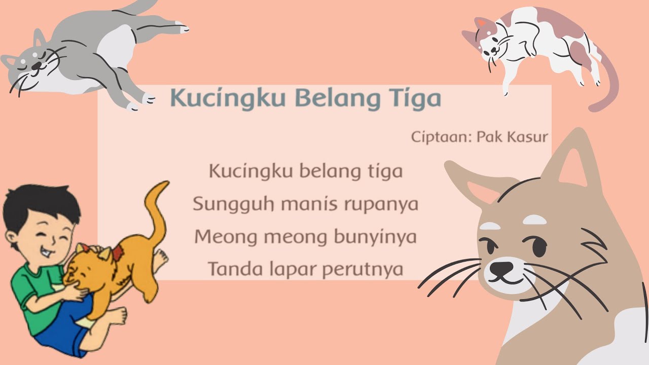 KUCINGKU BELANG TIGA [ lirik ] Cipt. Pak Kasur KELAS 1 tema 7 sub 2