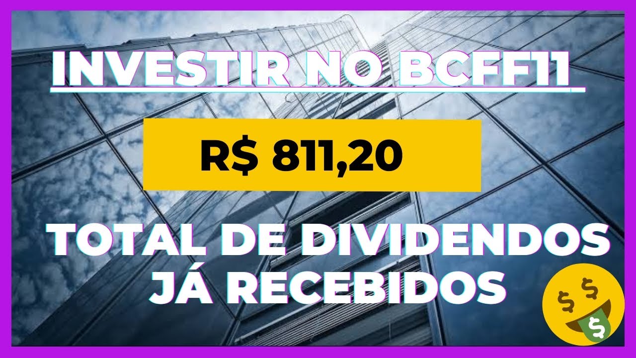 Bcff11 quanto já ganhei de dividendos investindo R 811,20? YouTube