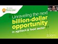 Unraveling the next billion dollar opportunity in Agritech & food sector