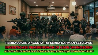 TERBONGKAR‼️Fakta Pembacokan TNI di Wonosobo, Pelaku Masih Buron