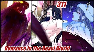 Romance In The Beast World Chapter 311 When Beauty Meets Beasts Chapter 311