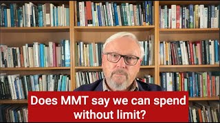 Does MMT say we can spend without limit?