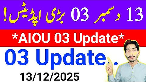 December 13, 2025 | AIOU 03 Update 2025 | Tutor | Workshop | Assignment | Registration | The AIOU