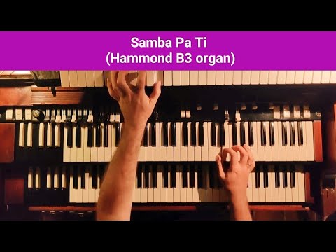 Samba Pa Ti (Santana) played on 1958 Hammond B3 organ