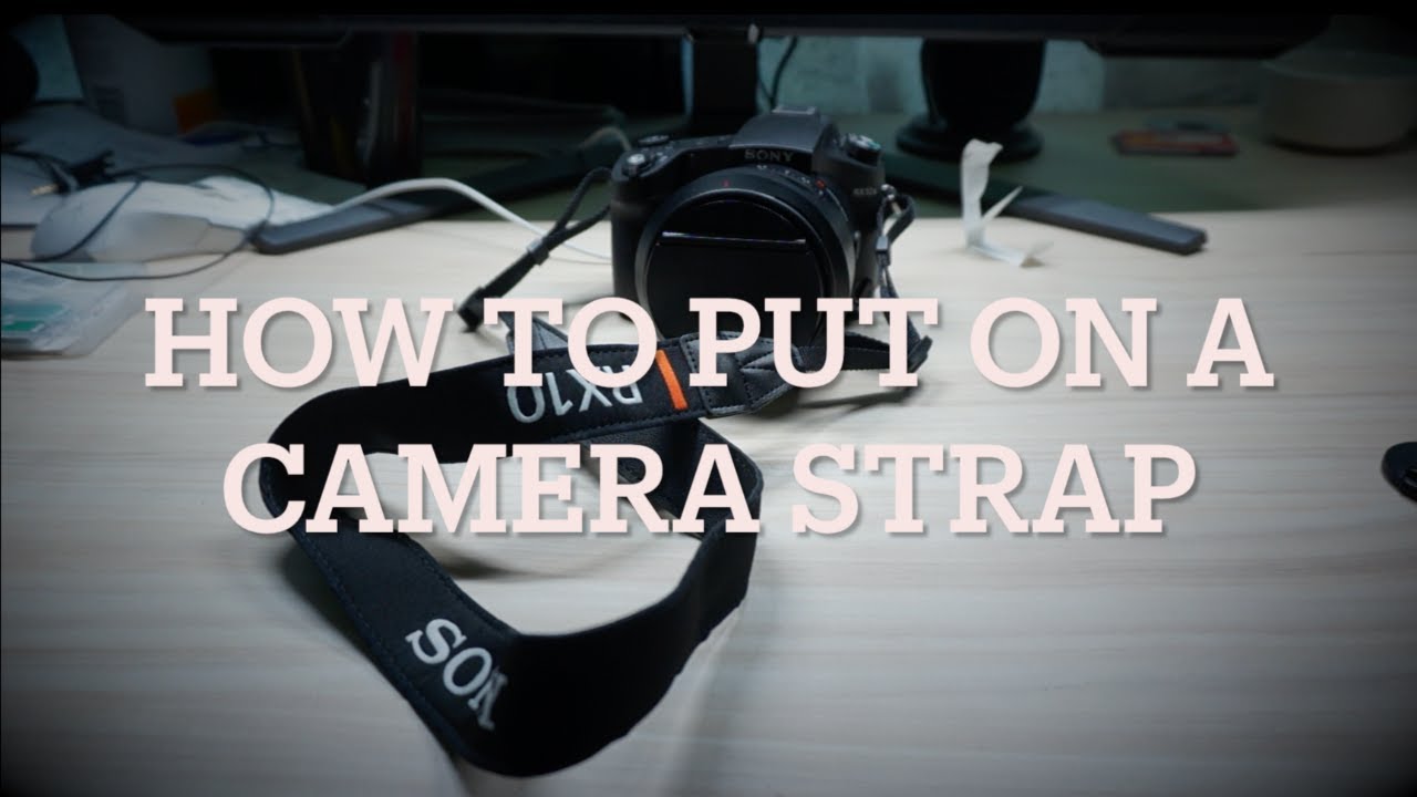HOW TO ATTACH CAMERA STRAP - Sony DSLR & Mirrorless - YouTube