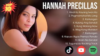 Hannah Precillas Greatest Hits  Opm   Top 10 Hits Of All Time