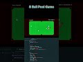 JavaScript Mini 8 Ball Pool Game Player vs Computer #shorts #viral #trending  #coding #ballpoolgame