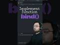 Bind() function. This 5-Line Code DESTROYS JavaScript Interviews