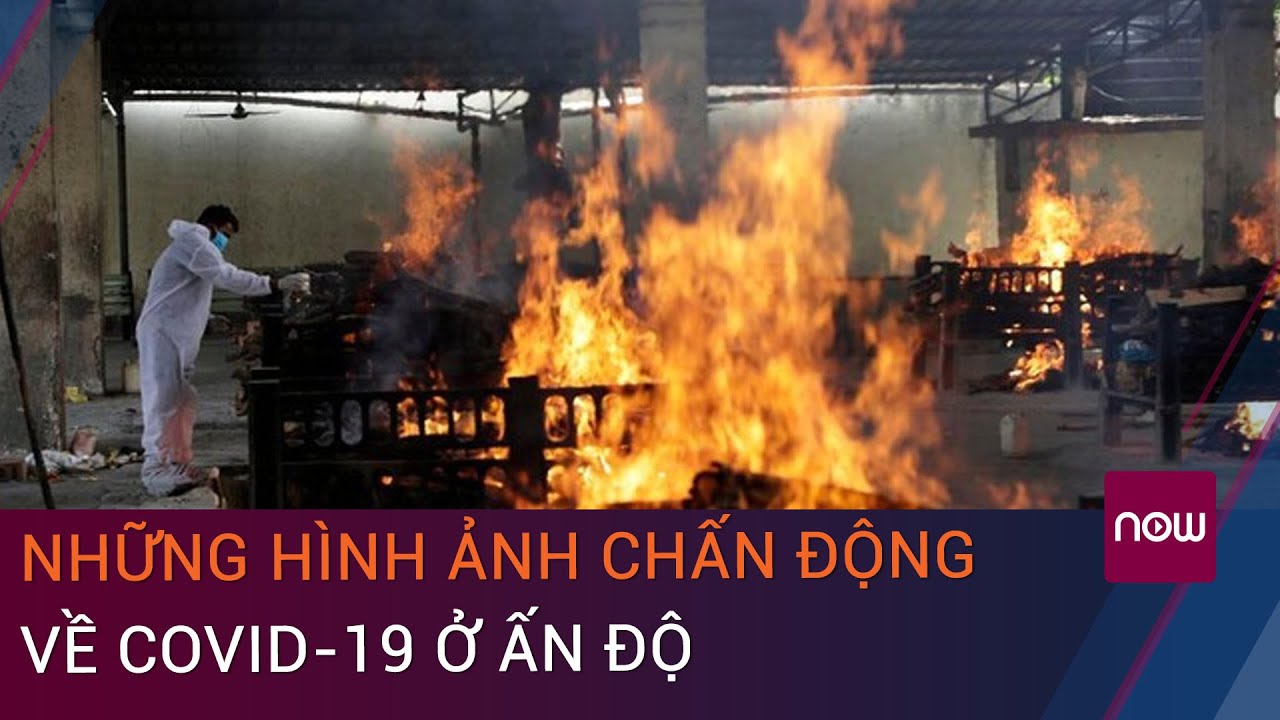 Những hình ảnh chấn động về Covid-19 ở Ấn Độ: Mỗi đống củi là một ...