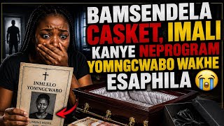 bamsendela casket, imali kanye neprogram yomgcwabo wakhe esaphila😭😭😭.