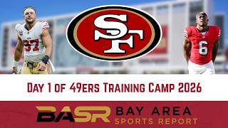 Day 1 of 49ers Training Camp 2026