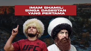 IMAM SHAMIL: Singa Dagestan Yang Pertama