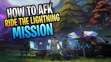How To AFK 160 Ride The Lightning Missions