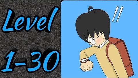 Late to go to school All Levels 1 till 30 Android Gameplay