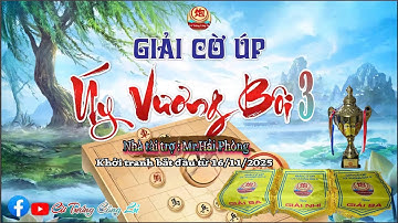 [LIVE ] Bốc thăm Vòng 1/16 Giải Cờ Úp " Úy Vương Bôi 3 "