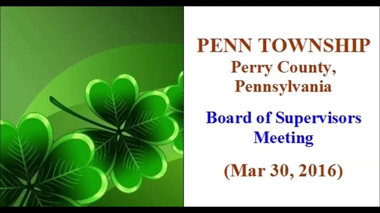 2016.03.30 Penn Twp Board of Supervisors Meeting YouTube