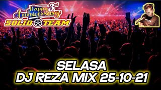 HAPPY ANNIVERSARY SOLID TEAM YG KE 3 TAHUN | DJ REZA MIX | SELASA 21 OKTOBER 2025