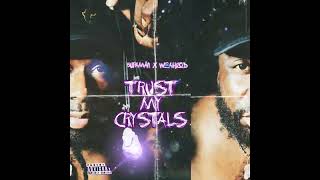 Trust my Crystals - 5upaman x Woahgod