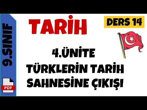 9.SINIF TARİH 4.ÜNİTE TÜRKLERİN TARİH SAHNESİNE ÇIKIŞI