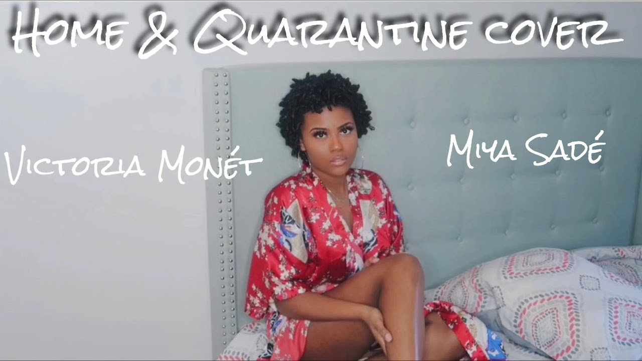 Victoria Monet - Quarantine Home Cover by @miyasade