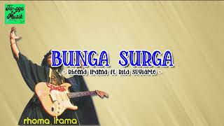 Bunga Surga - Rhoma Irama ft Rita Sugiarto HQ (Lirik Lagu)